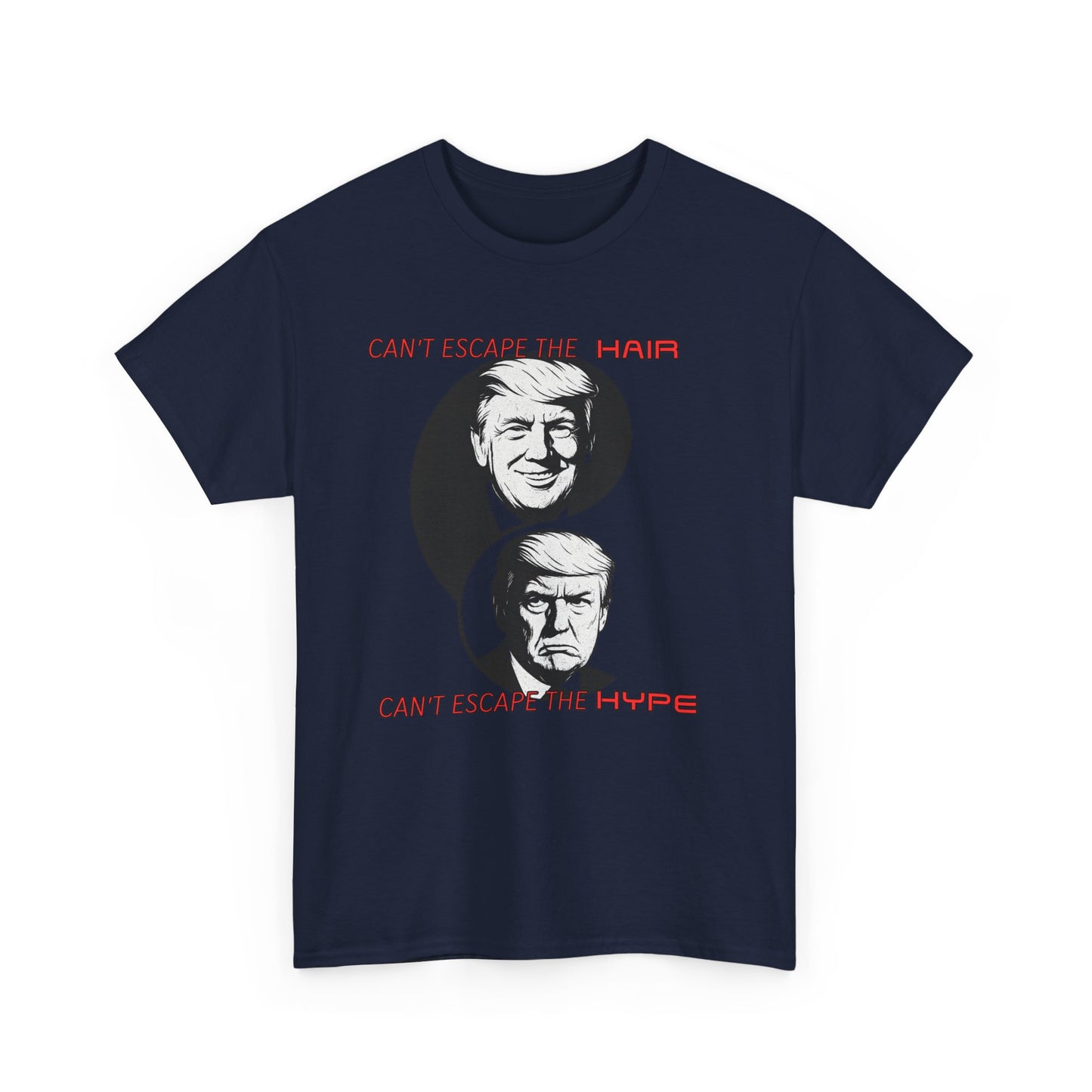 Funny Political Unisex Heavy Cotton Tee - "Can't Escape the Hair, Can't Escape the Hype"