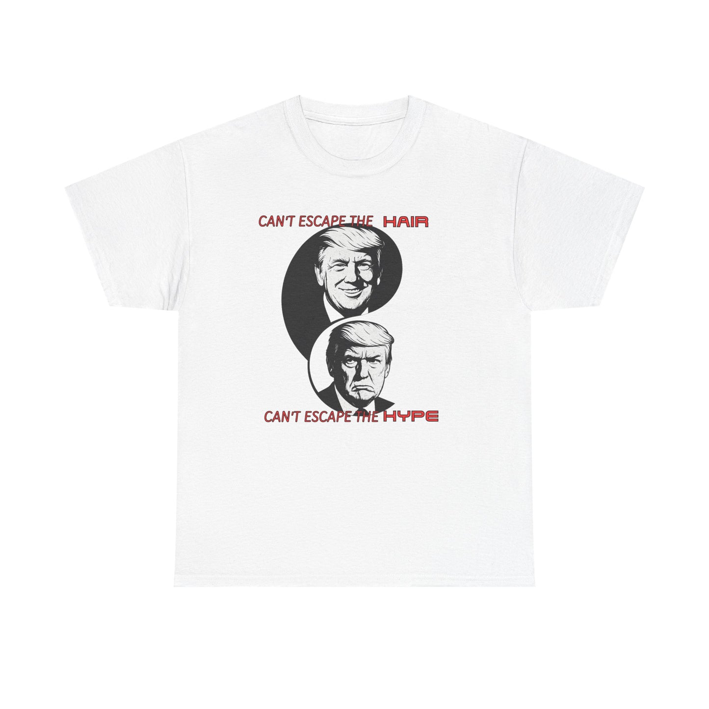 Funny Political Unisex Heavy Cotton Tee - "Can't Escape the Hair, Can't Escape the Hype"